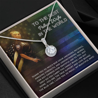 To The Best Police Wife In The World - Eternal Hope Necklace - Gift for Wife from Husband