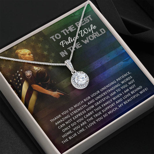 To The Best Police Wife In The World - Eternal Hope Necklace - Gift for Wife from Husband