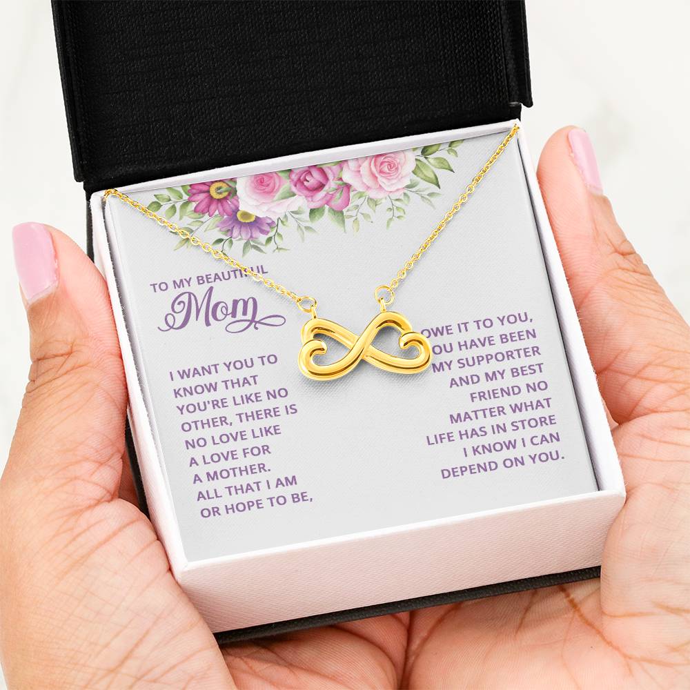 To My Beautiful Mom -I want you to know that you're like no other - Endless Love Necklace - Best Gift for Mother