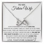 To My Future Wife Necklace - Gift for Engagement, Proposal or Romantic Surprises - Endless Love Necklace