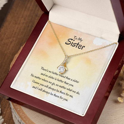 Gift for Sister - There's no better friend than a sister - Alluring Beauty Necklace