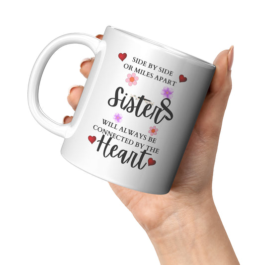 Side By Side Or Miles Apart - Sisters mugs