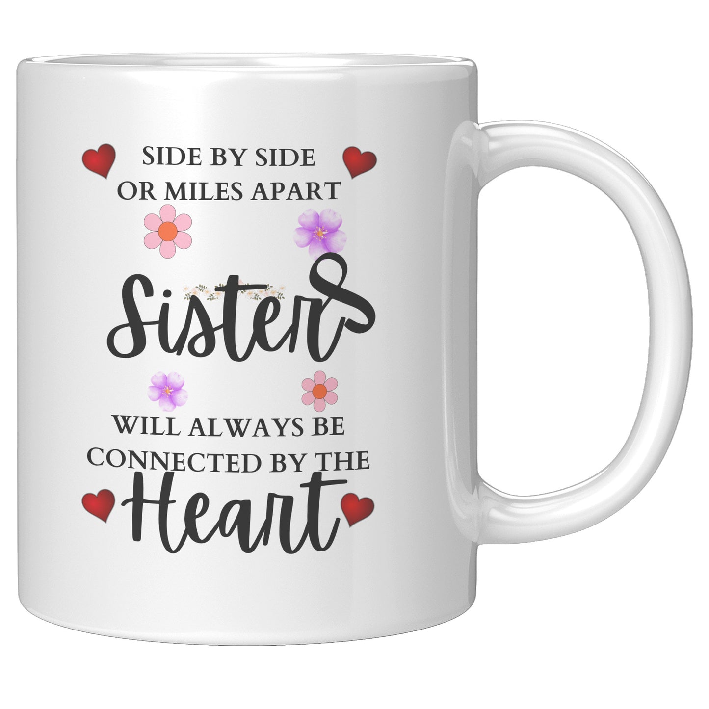 Side By Side Or Miles Apart - Sisters Heart 11oz Mug