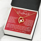 To My Soulmate Necklace - Romantic Gift for Special Occasions & Just Because Love - Forever Love Necklace
