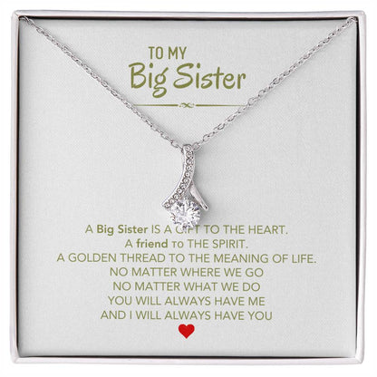 To My Big Sister Necklace - A Big Sister Is A Gift To The Heart - Gift for Sister - Alluring Beauty Necklace