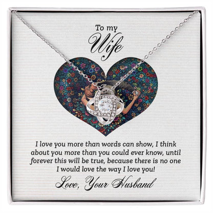 To My Wife Necklace - Special Love Jewelry for Wife from Husband for Birthday, Anniversary & Valentine’s Day - Love Knot Necklace