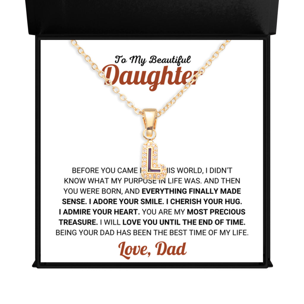 Beautiful Daughter Gift from Dad, I Will Love You Until The End Of Time - Initial Letter Necklace