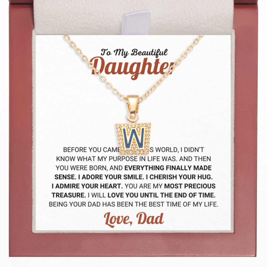 Beautiful Daughter Gift from Dad, I Will Love You Until The End Of Time - Initial Letter Necklace