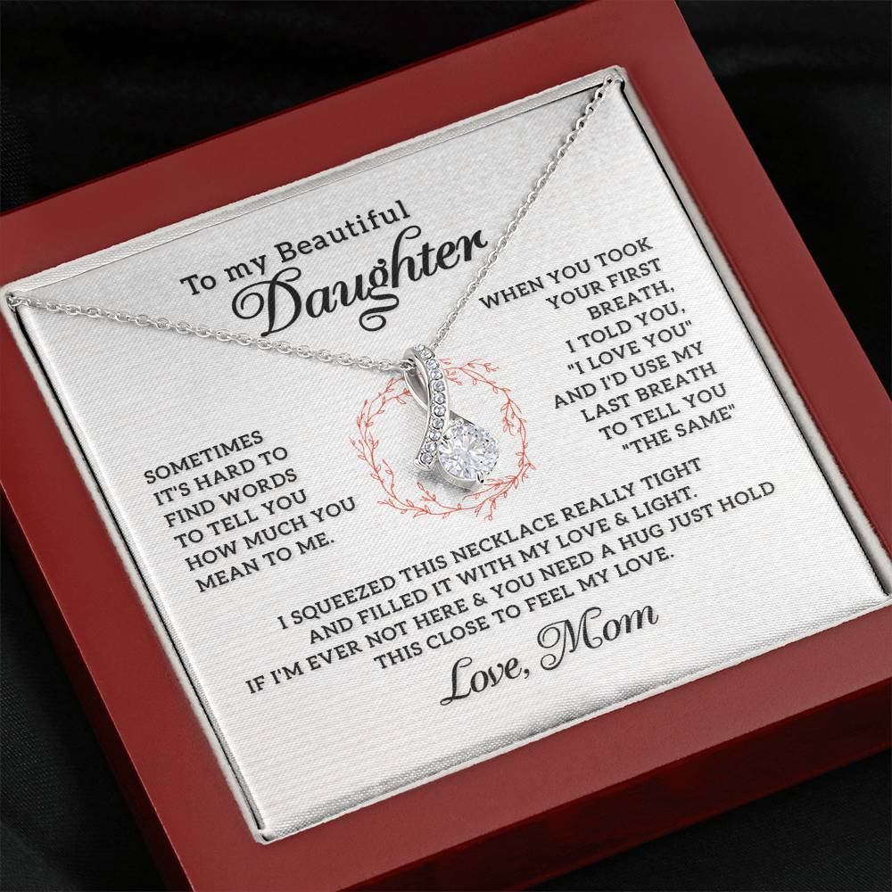 To My Beautiful Daughter Gift  from Mom - Feel My Love - Alluring Beauty Necklace