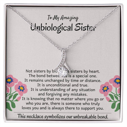 To My Amazing Unbiological Sister - The bond between us is a special one - Alluring Beauty Necklace