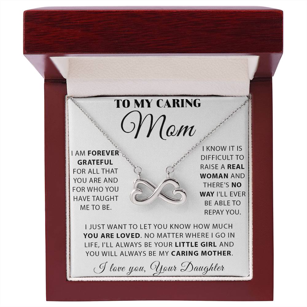 To My Caring Mom - You Will Always Be My Caring Mother - Endless Love Necklace - Best Gift For Mom