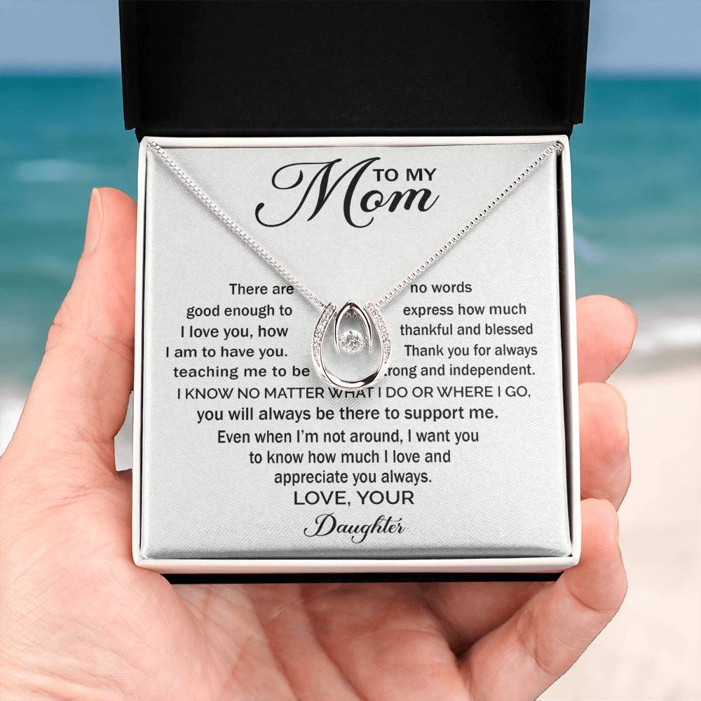 To My Mom - You Will Always Be There To Support Me - Lucky In Love Necklace - Sentimental Gift for Mom