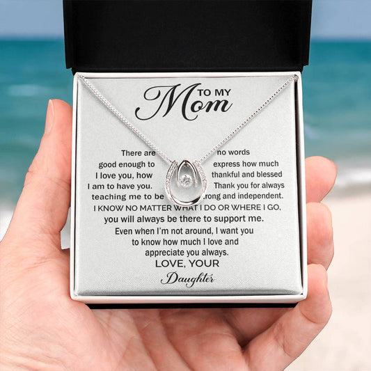 To My Mom - You Will Always Be There To Support Me - Lucky In Love Necklace - Sentimental Gift for Mom