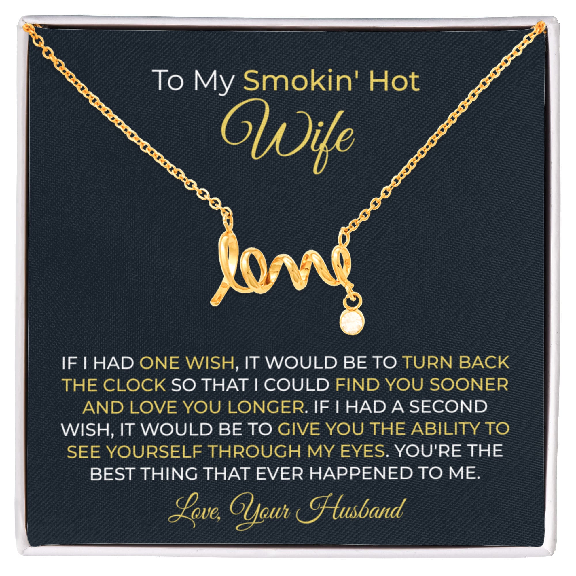 To My Smokin’ Hot Wife Necklace - Meaningful Jewelry Gift from Husband for Every Special Occasion Including Valentine’s Day - Scripted Love Necklace