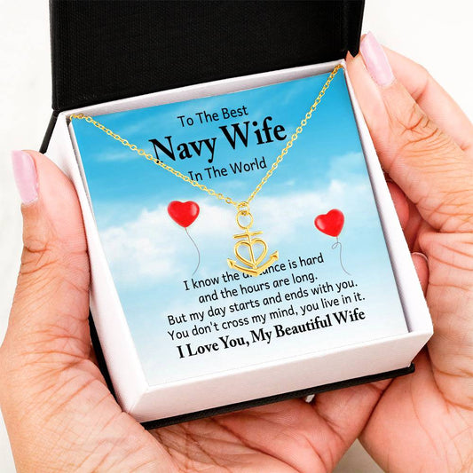 To the best navy wife in the world - I know the distance is hard - Anchor Pendant Necklace