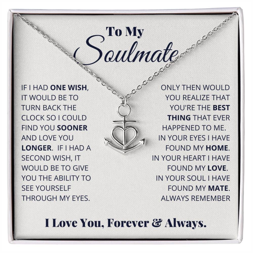 To My Soulmate Necklace - Soulmate Gift for Her for Valentine’s Day & Every Day Love - Anchor Pendant Necklace