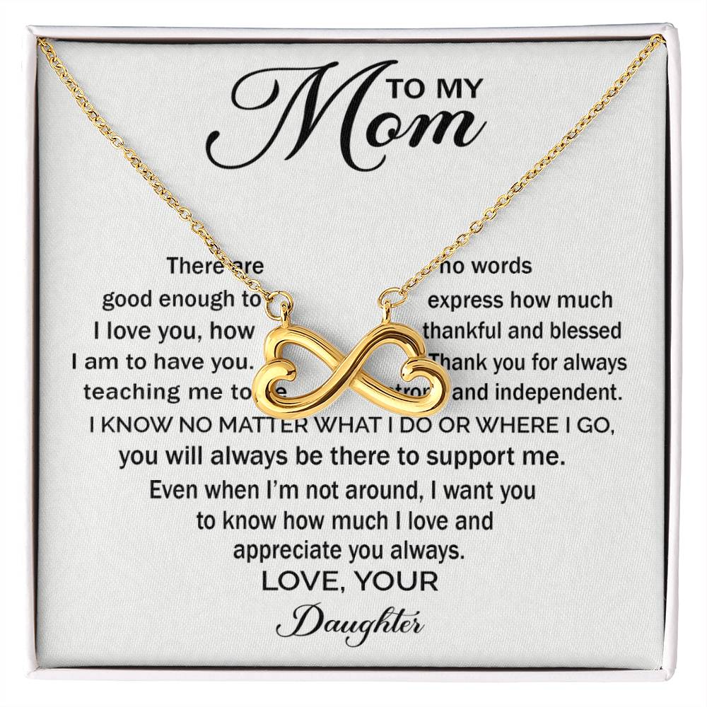 To My Mom - You Will Always Be There To Support Me - Endless Love Necklace - Sentimental Gift for Mom