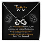 To My Smokin' Hot Wife Necklace - Meaningful Romantic Gift for Wife from Husband for Valentine’s Day & Forever Love - Endless Love Necklace