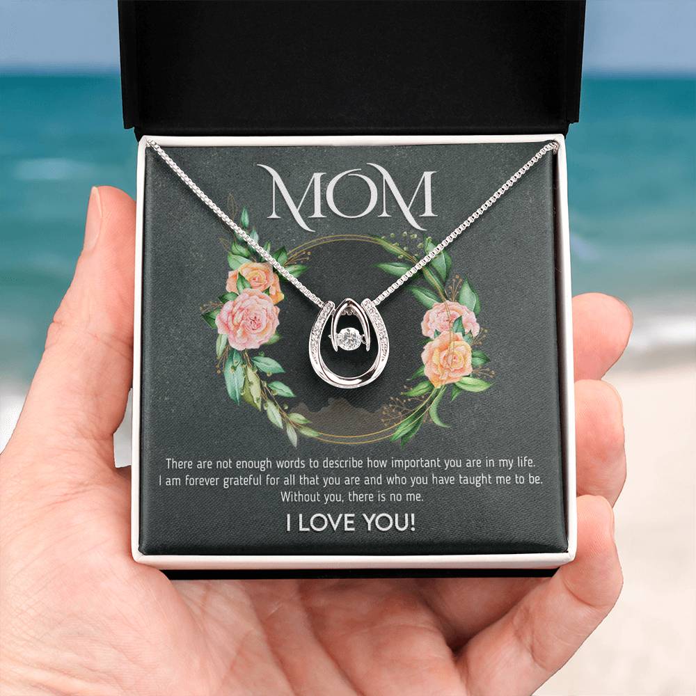 Mom - Without You, There Is No Me - Lucky In Love Necklace - Best Gift For Mom