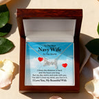 To the best navy wife in the world - I know the distance is hard - Scripted Love Necklace