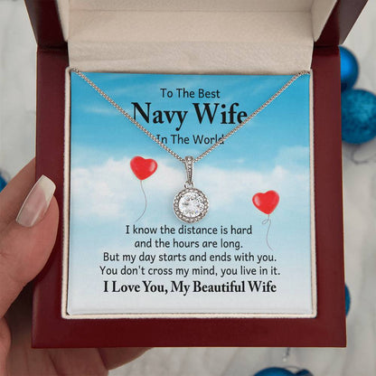 To the best navy wife in the world - I know the distance is hard - Eternal Hope Necklace