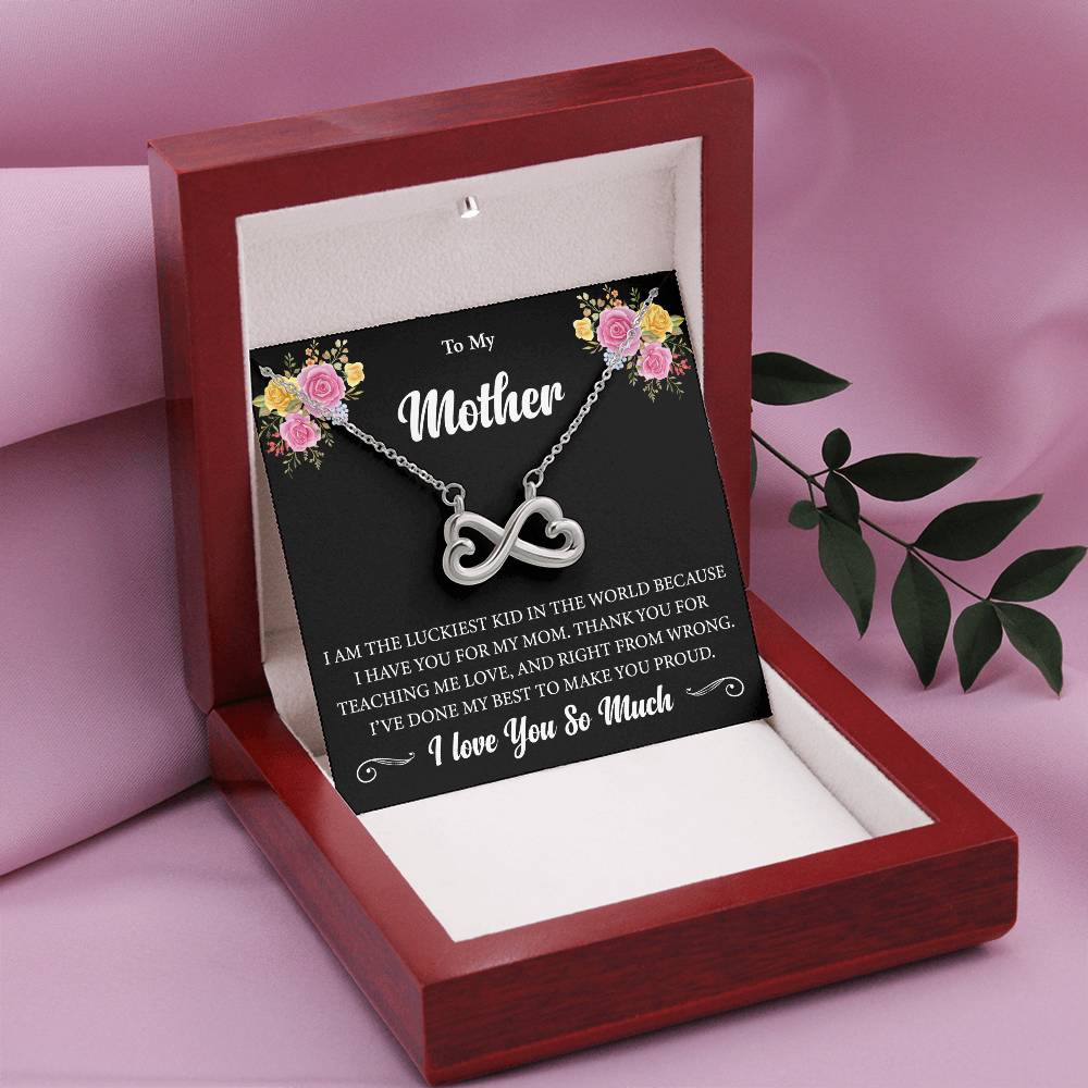 To My Mother - I am the luckiest kid in the world - Endless Love Necklace - Sentimental Gift for Mom