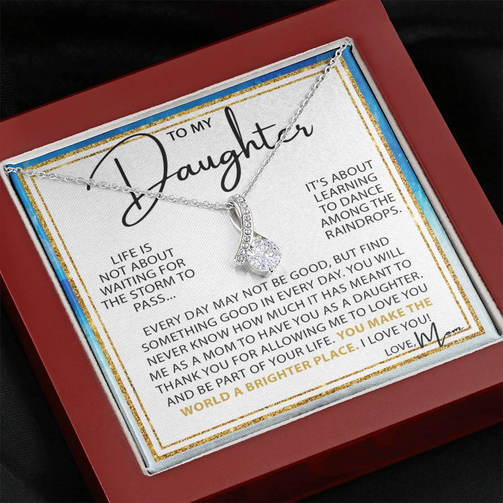 Beautiful Gift for Daughter from Mom - You make the world a brighter place - Alluring Beauty Necklace