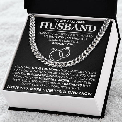 Romantic Husband Gift from Wife - I can't life without you - Cuban Link Chain