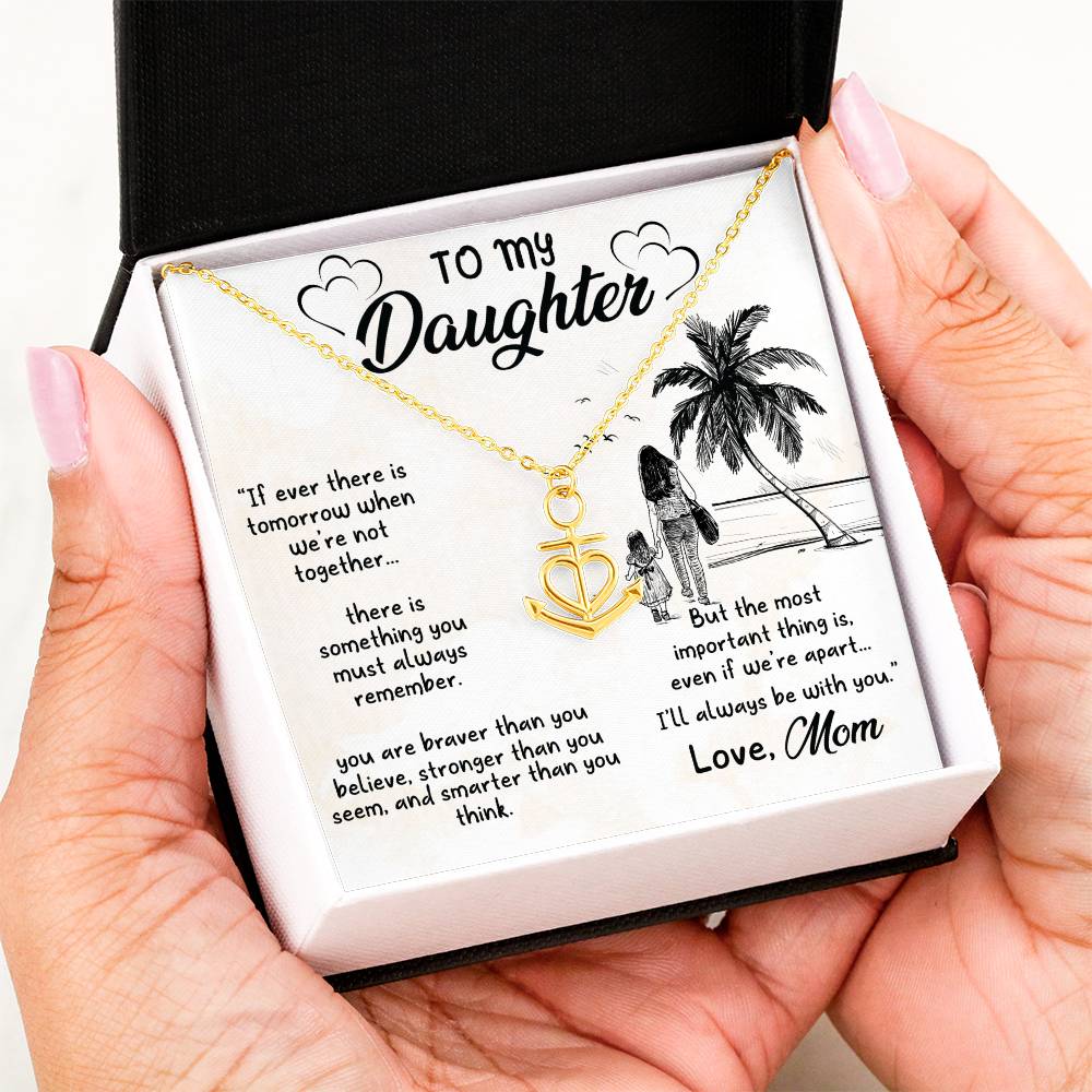 To My Daughter Necklace – Mom to Daughter Present for Graduation – Anchor Pendant Necklace