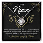 To My Niece - You are braver than you believe - Love Knot Necklace