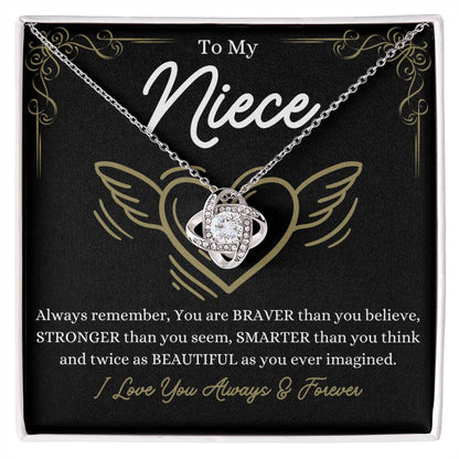 To My Niece - You are braver than you believe - Love Knot Necklace