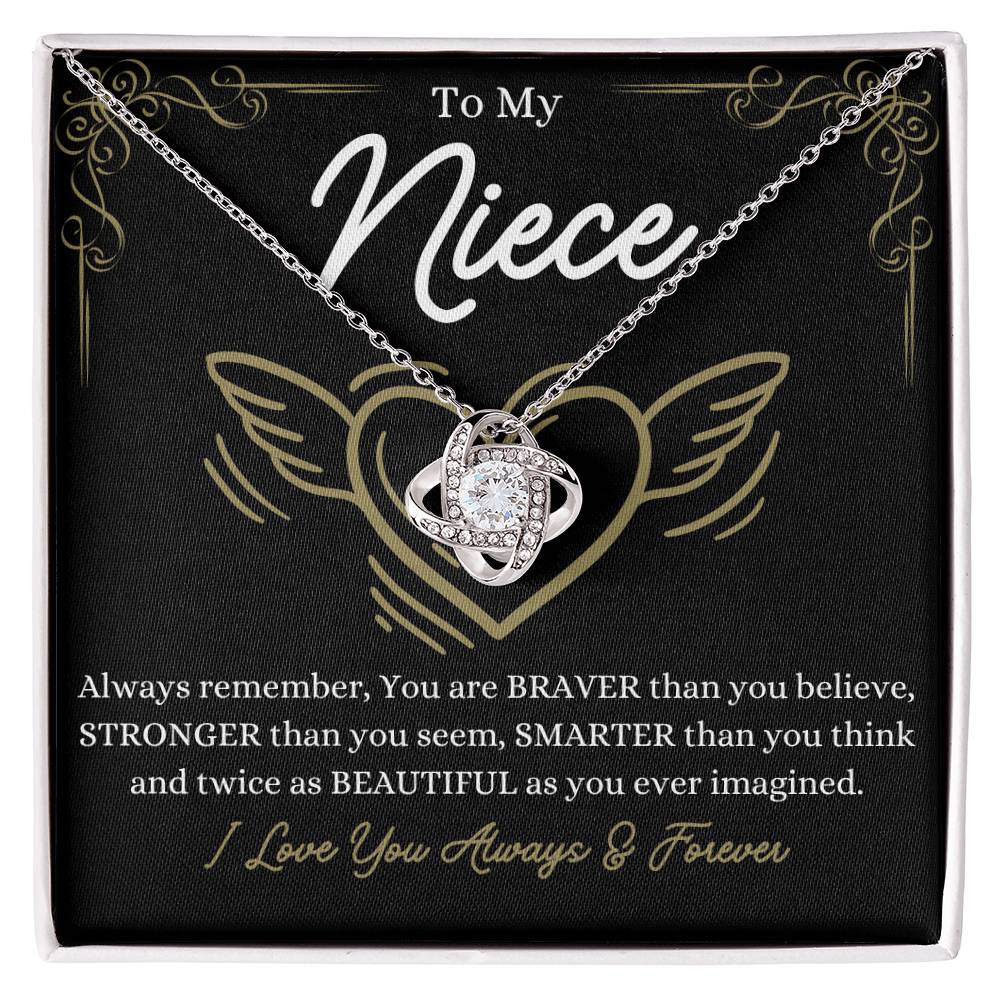 To My Niece - You are braver than you believe - Love Knot Necklace
