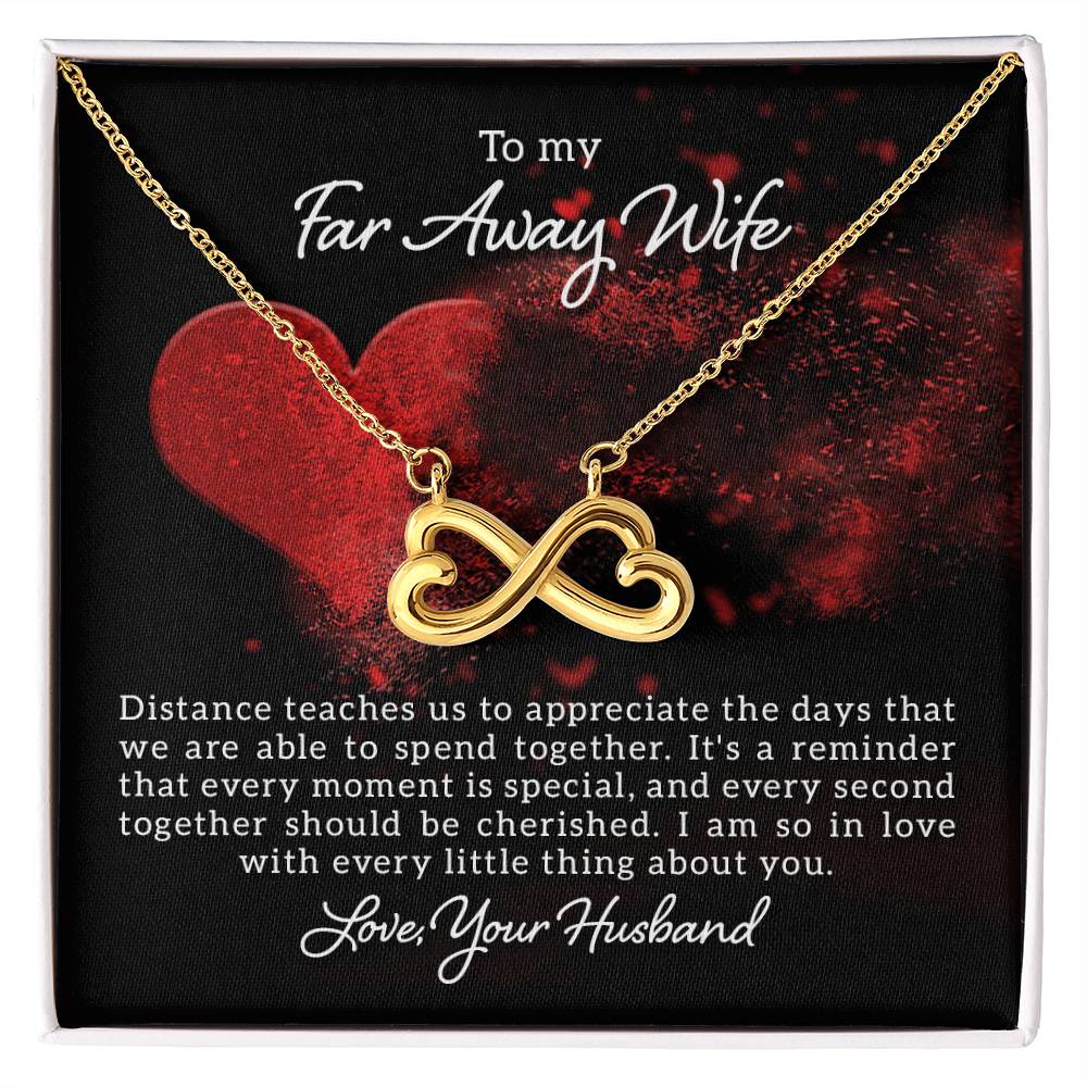 To my far away wife - Distance teaches us - Endless Love Necklace
