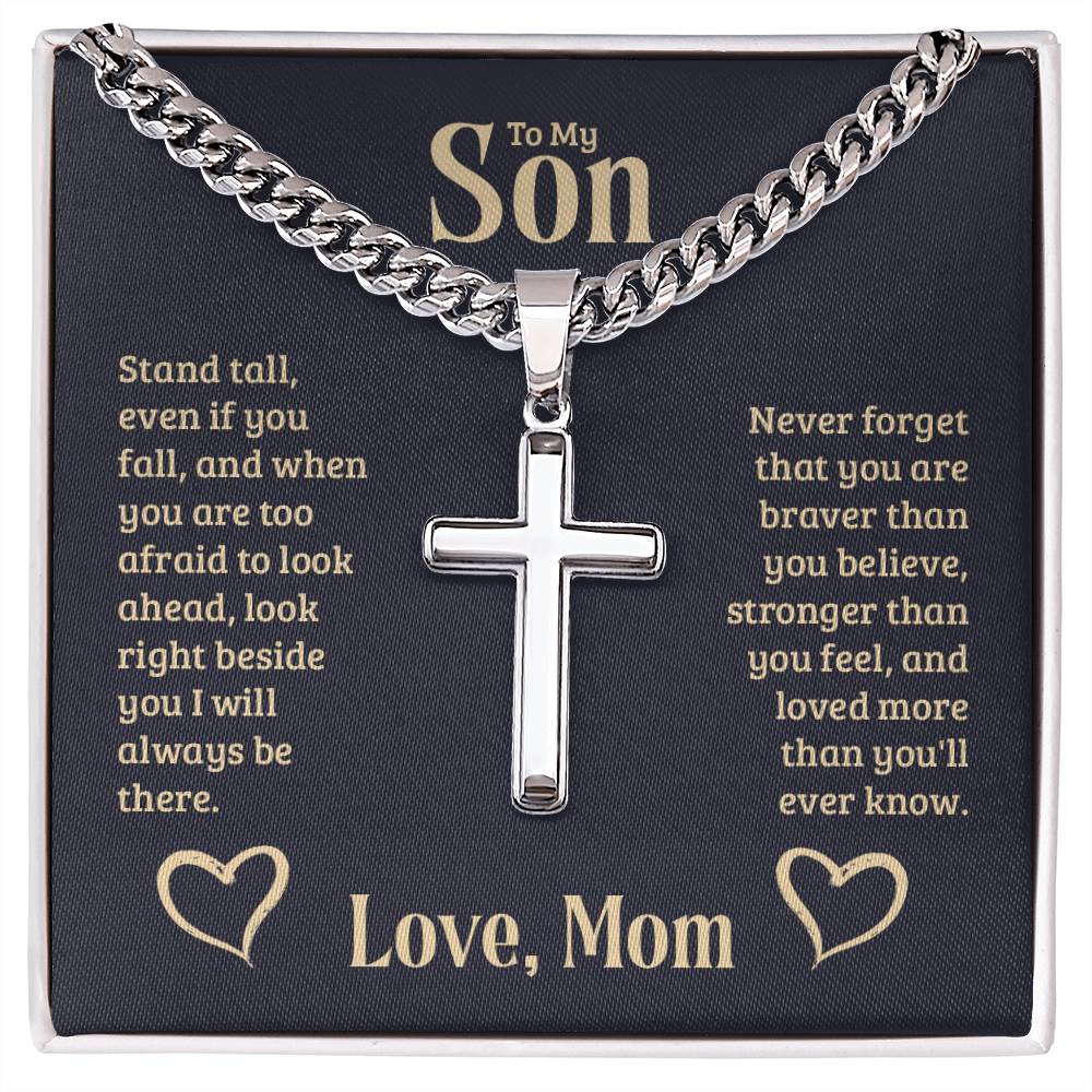 To My Son - Gift for Son from Mom - You are braver than you believe - Artisan Cross with Cuban Link Chain