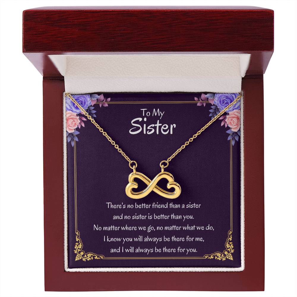 To My Sister Necklace - There's no better friend than a sister - Endless Love Necklace