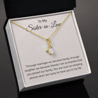 To My Sister In Law - Through Marriage We Become Family - Sister In Law Gift - Alluring Beauty Necklace