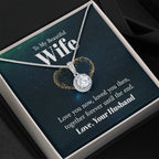 To My Wife Necklace - Emotional Jewelry Gift for Wife from Husband to Celebrate Love Every Day - Eternal Hope Necklace