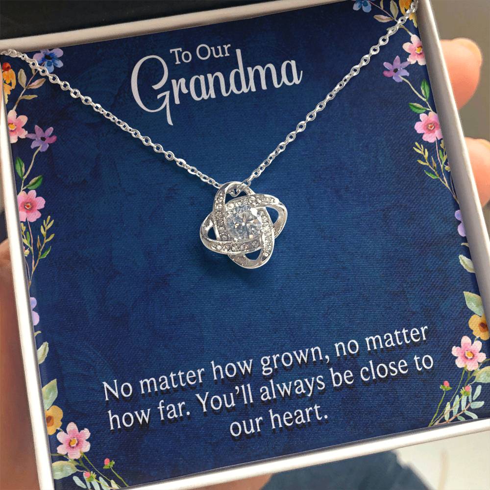 To Our Grandma - You will always be close to our heart - Gift for Grandmother - Love Knot Necklace