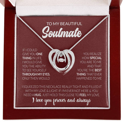 To My Beautiful Soulmate Necklace - Soulmate Gift for Her for Holiday Celebrations & Romance - Lucky In Love Necklace