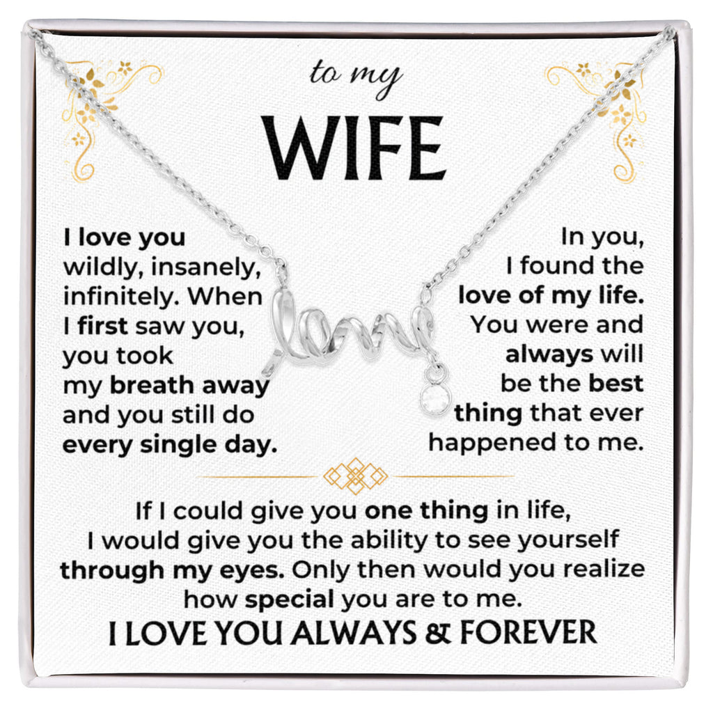 To My Wife Necklace - Anniversary Gift Idea from Husband - Scripted Love Necklace