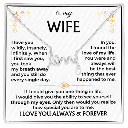 To My Wife Necklace - Anniversary Gift Idea from Husband - Scripted Love Necklace