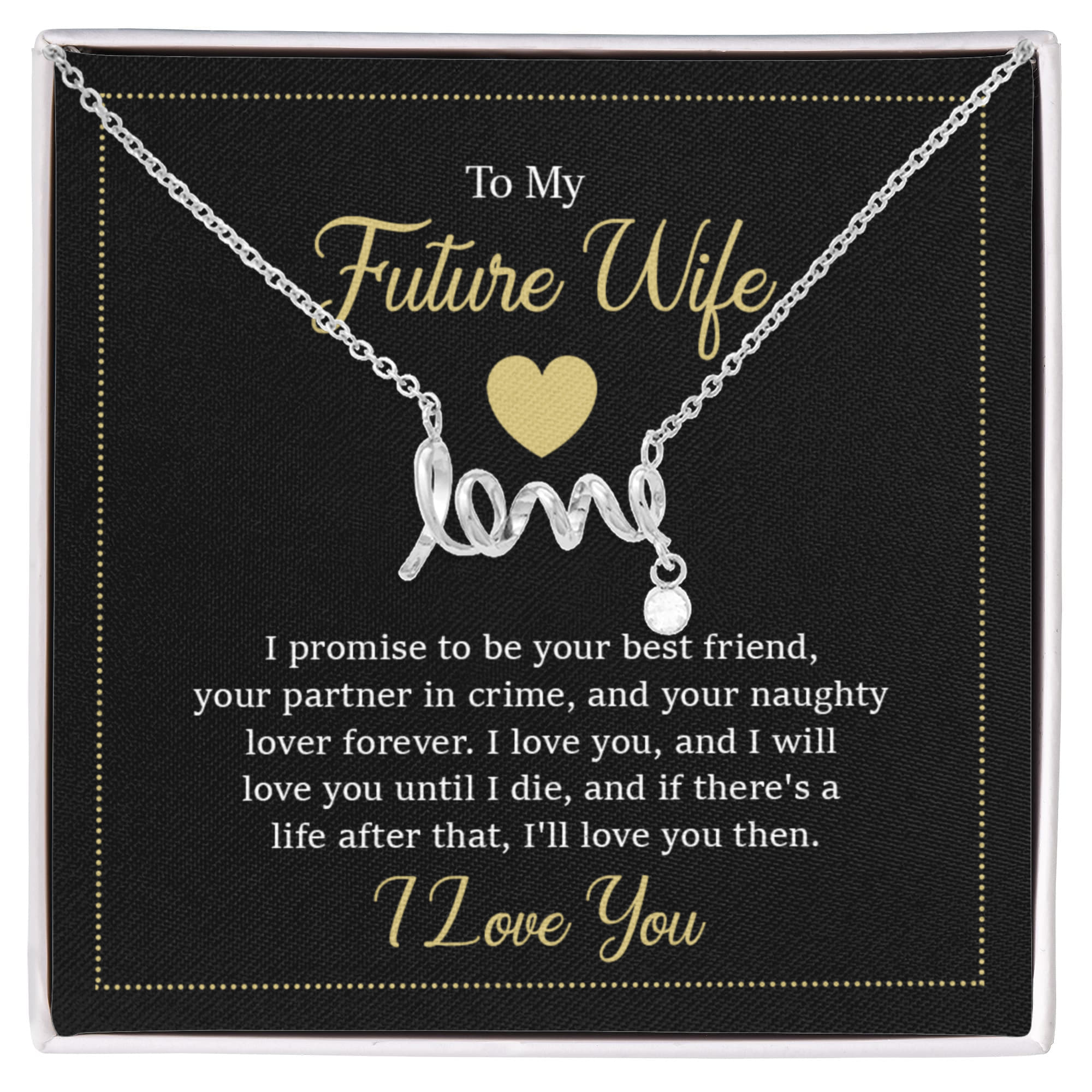 Future Wife Jewelry Gift - Long Lasting Romantic Necklace for Celebrating Love & Upcoming Marriage - Scripted Love Necklace