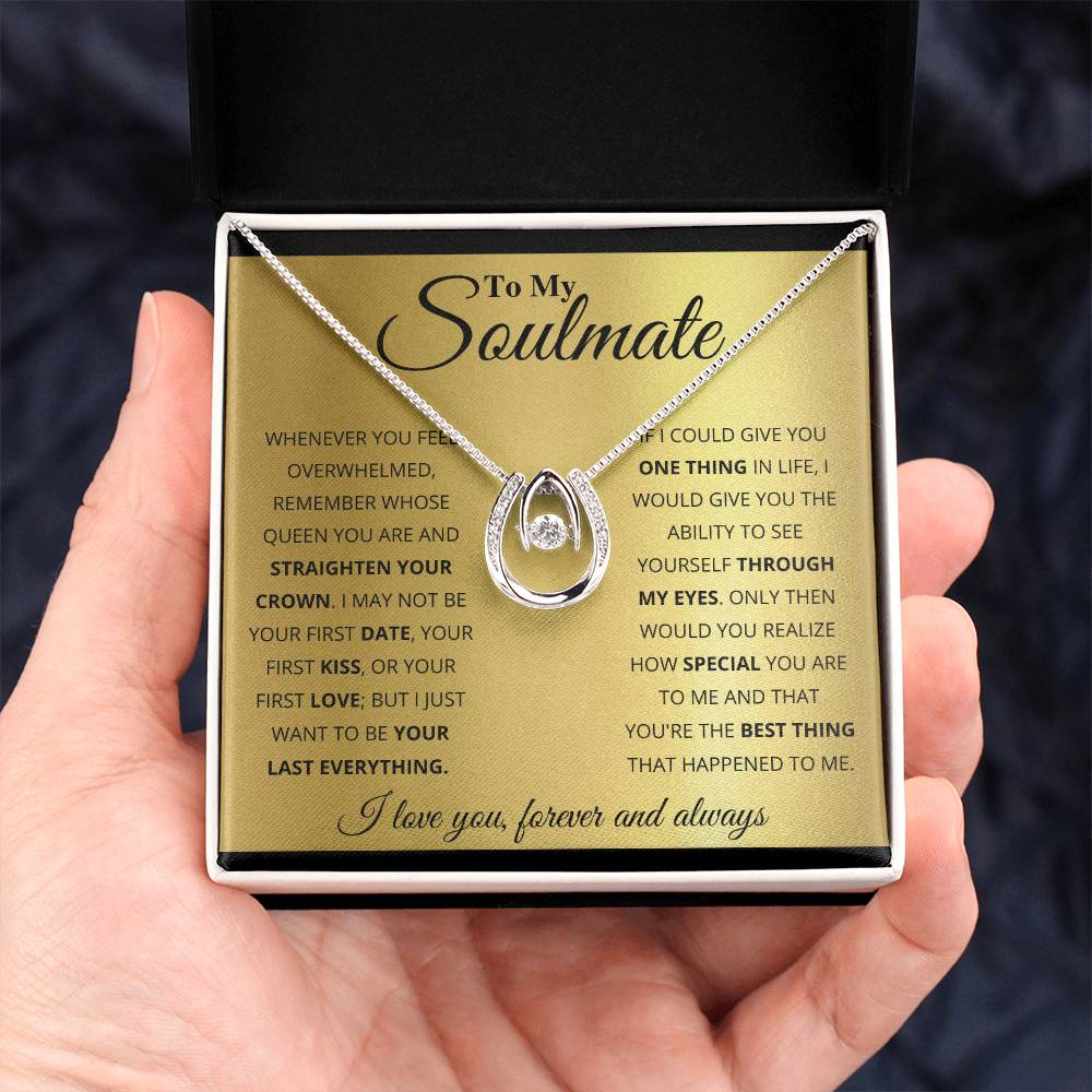 To My Soulmate Necklace - Romantic Soulmate Gift for Her for Christmas & Holiday Gifting - Lucky In Love Necklace