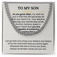 Son Gift from Mom or Dad - Cuban Link Chain