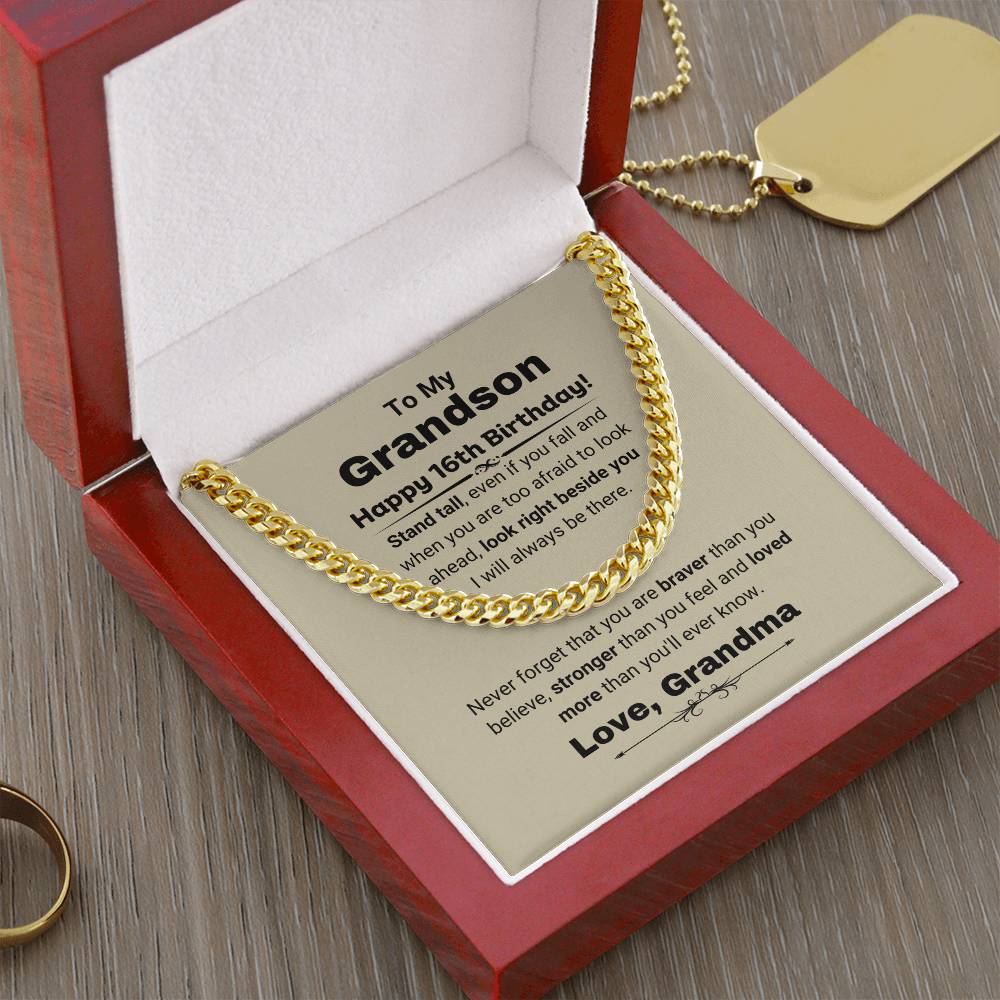 Happy 16th Birthday Gift for Grandson from Grandma, Stand Tall - Cuban Link Chain