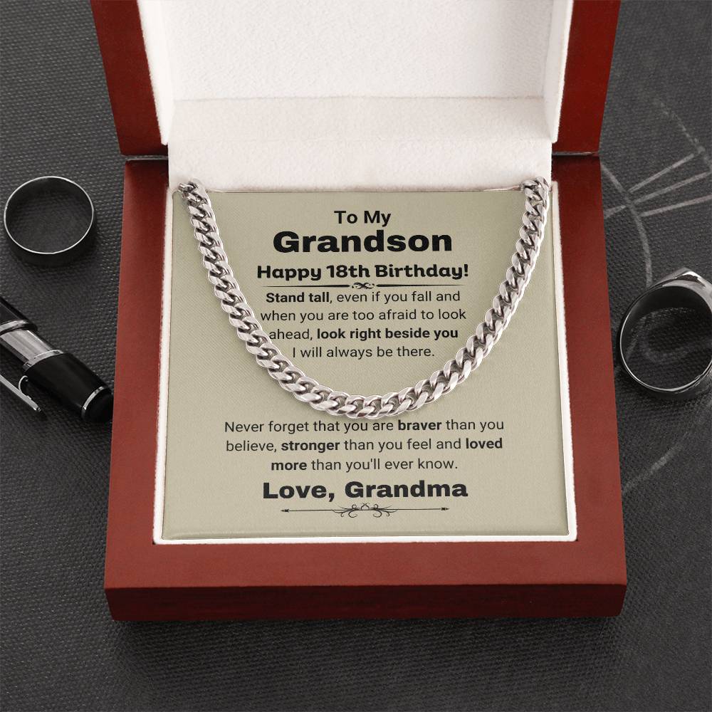 Happy 18th Birthday Gift for Grandson from Grandma, Look Right Beside You - Cuban Link Chain