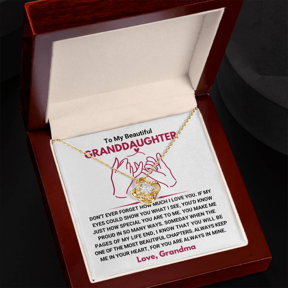 Beautiful Granddaughter Gift from Grandma, Always Keep Me In Your Heart - Love Knot Necklace
