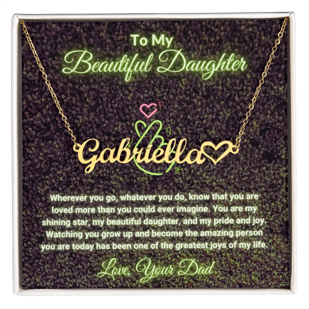 To My Beautiful Daughter - You Are My Shining Star Personalized Heart Name Necklace