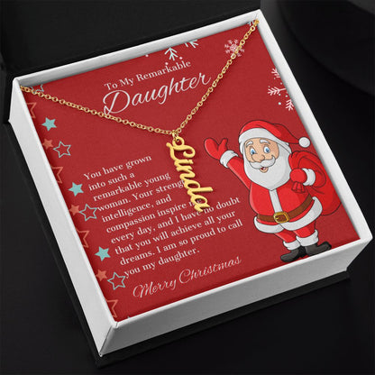 To My Remarkable Daughter - Merry Christmas Personalized Vertical Name Necklace