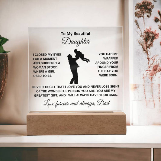 Gift for Daughter from Dad - I Closed My Eyes for a Moment - Square Acrylic Plaque
